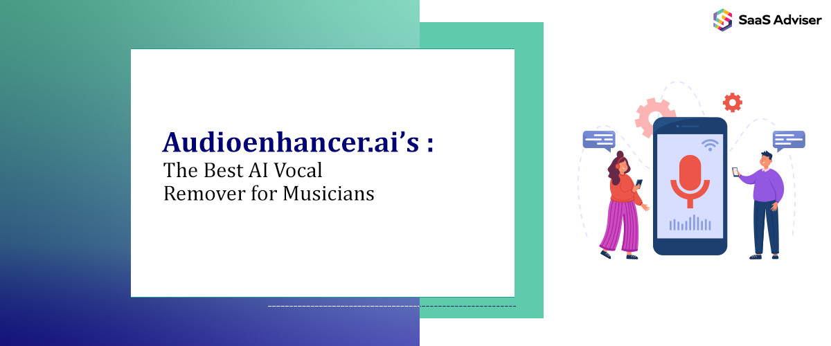 Audioenhancer.ai’s : The Best AI Vocal Remover for Musicians (2025)